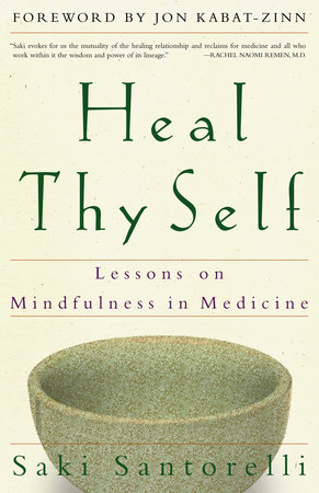 heal thy self mindfulness saki santorelli