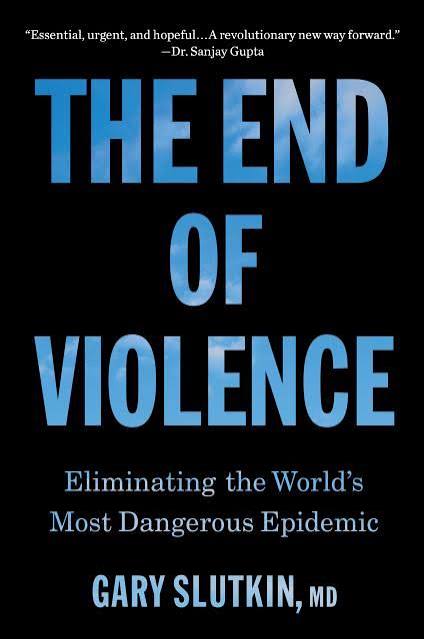 The End of Violence - Gary Slutkin